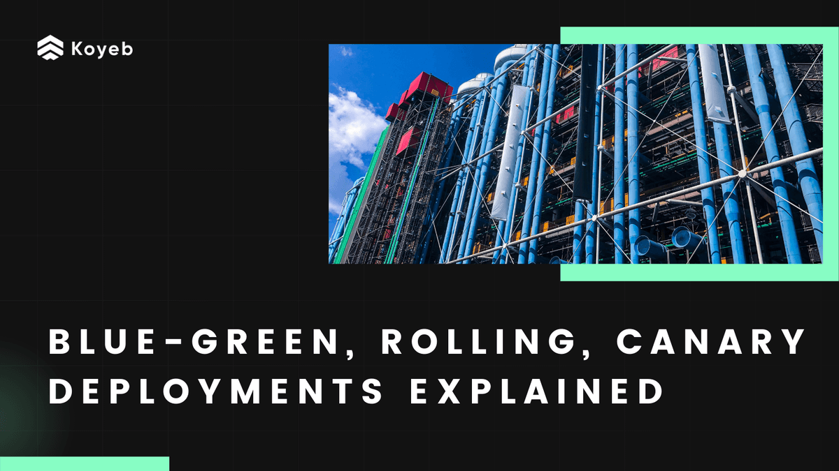 Blue-Green, Rolling, and Canary: Continuous Deployments Explained