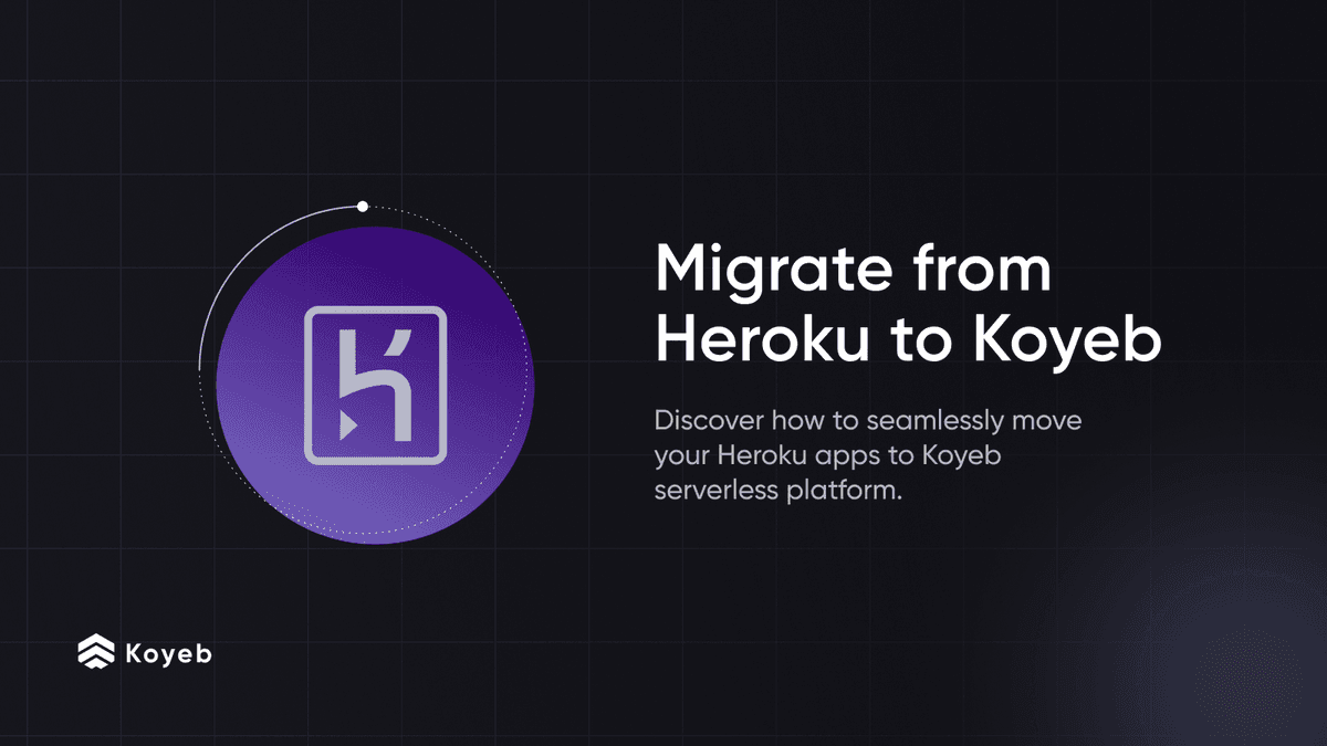 Migrate from Heroku to Koyeb