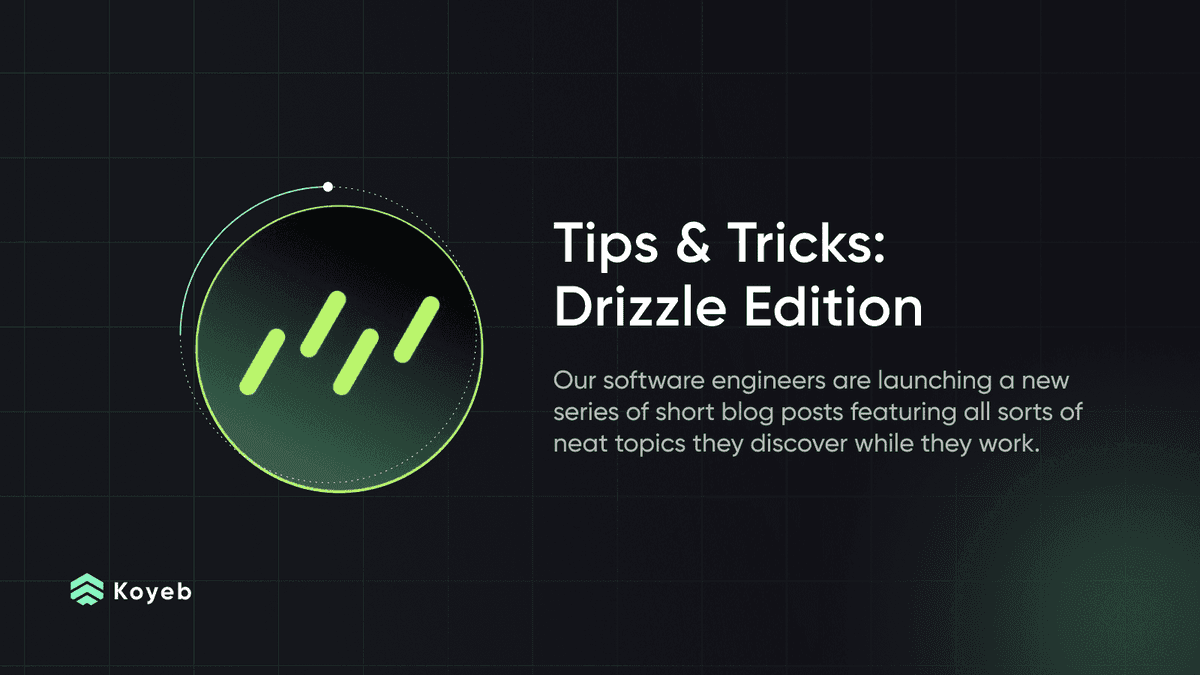 A Software Engineer's Tips and Tricks #1: Drizzle