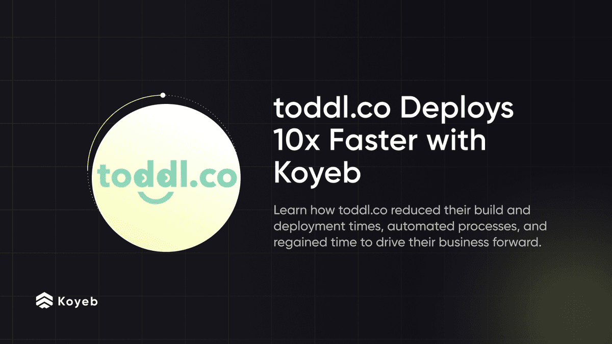 toddl.co: Spain's Leading Platform for Extra-Curricular Activities Deploys 10x Faster with Koyeb